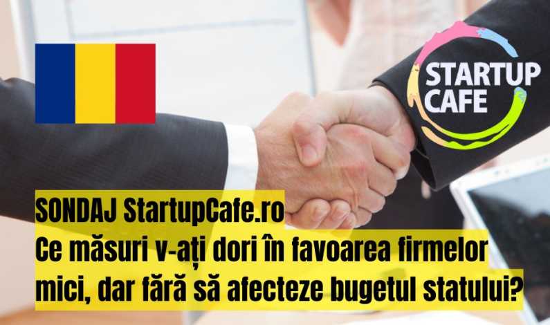 HOTNEWS.RO: Chestionar StartupCafe: Ce măsuri v-ați dori în favoarea firmelor mici, dar fără să afecteze bugetul statului?